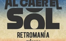Domingo en "Al Caer el Sol" llega con una propuesta retro de clásicos de los 70, 80 y 90